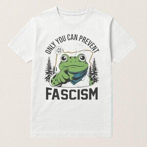 Only You Can Prevent Fascism Portland Frog Shirt 165